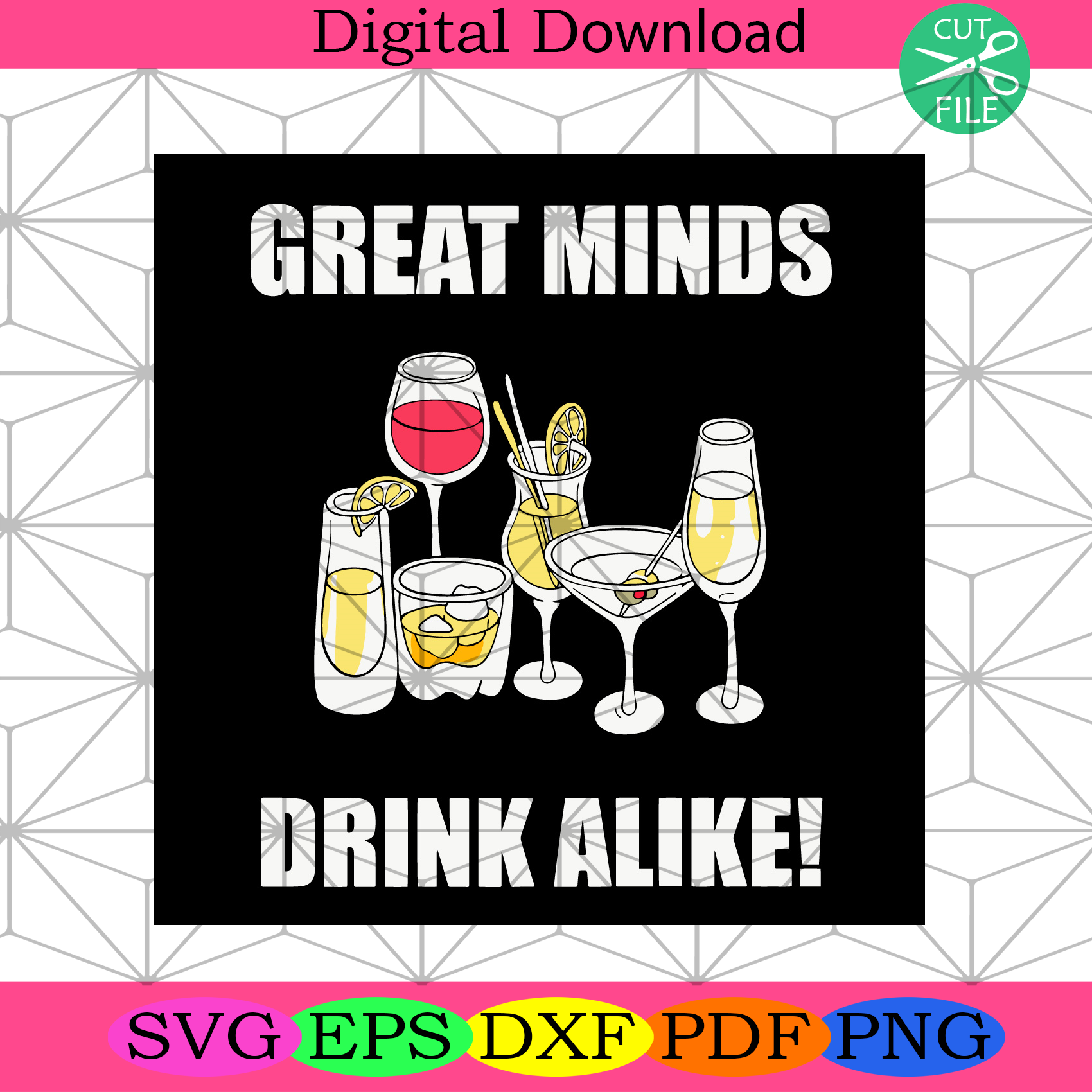 Great Minds Drink Alike Svg Trending Svg, Wine Svg, Alcohol Svg