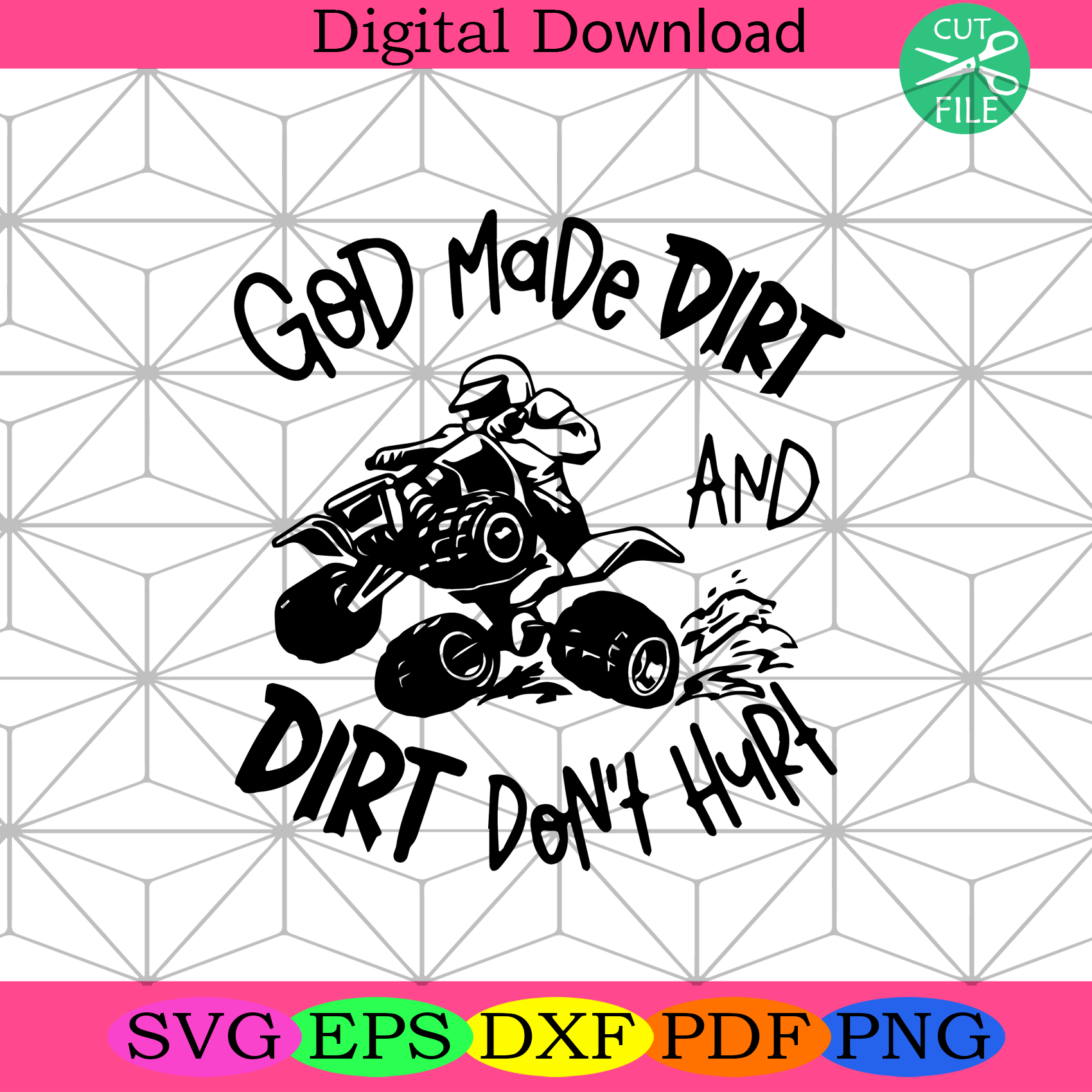 God Made Me Dirt And Dirt Do Not Hurt Svg Trending Svg, Bike Svg