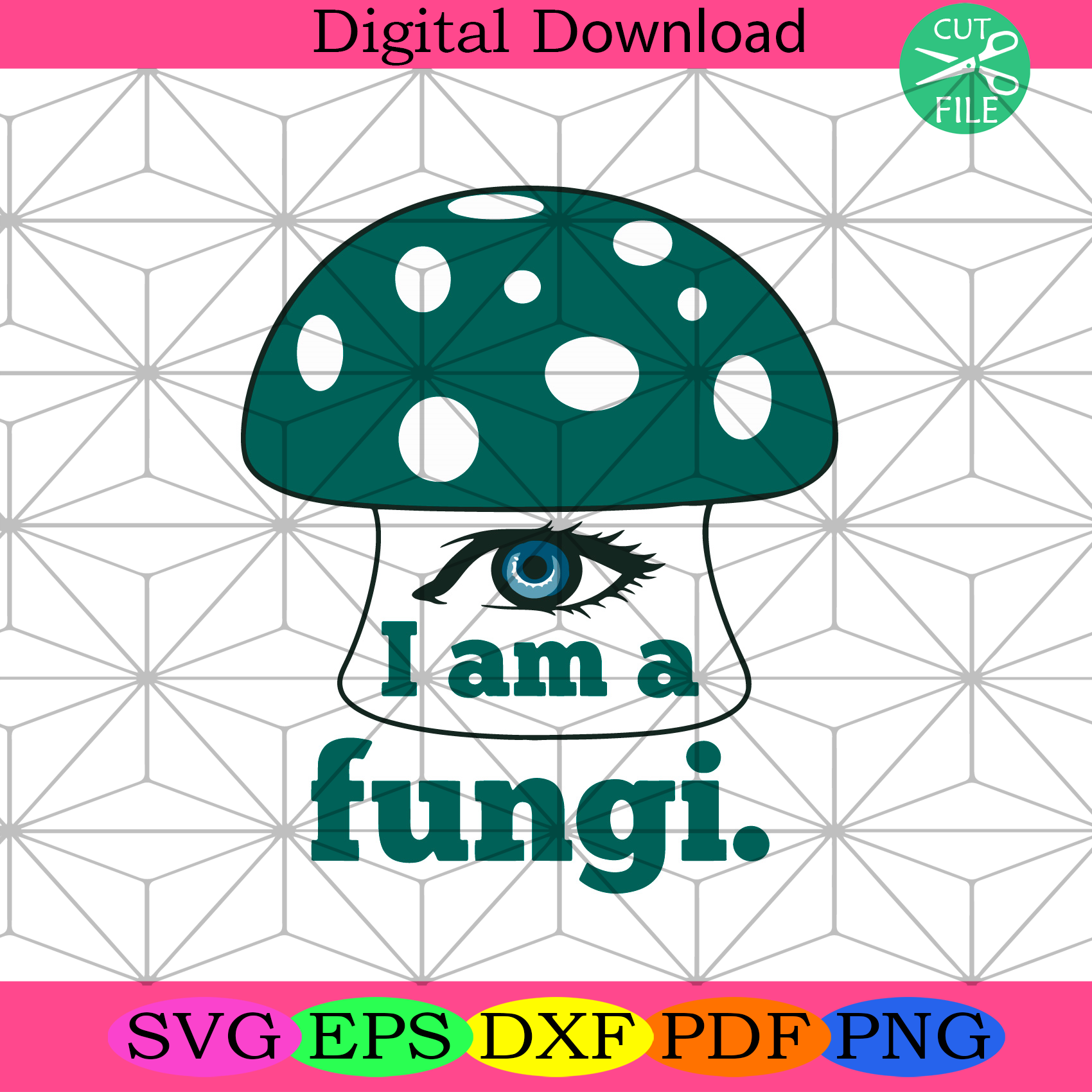 I Am A Fungi Svg Trending Svg, Fun Guy Svg, Mushroom Svg