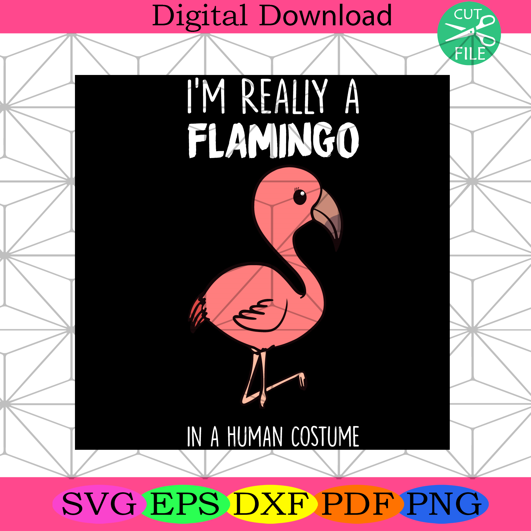 Im Really A Flamingo In A Human Costume Svg Trending Svg