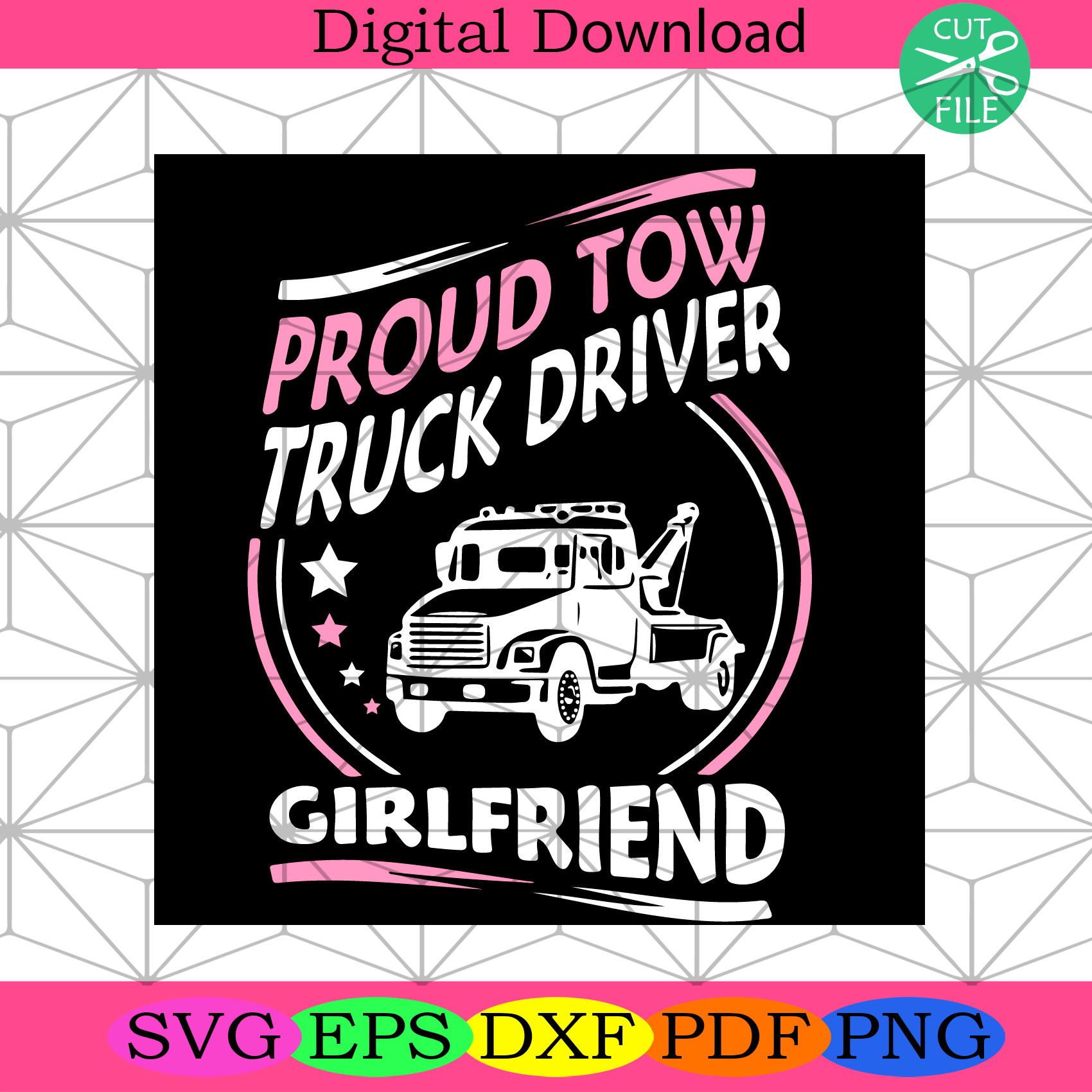 Proud Tow Truck Driver Girlfriend Svg Trending Svg, Tow Truck Svg