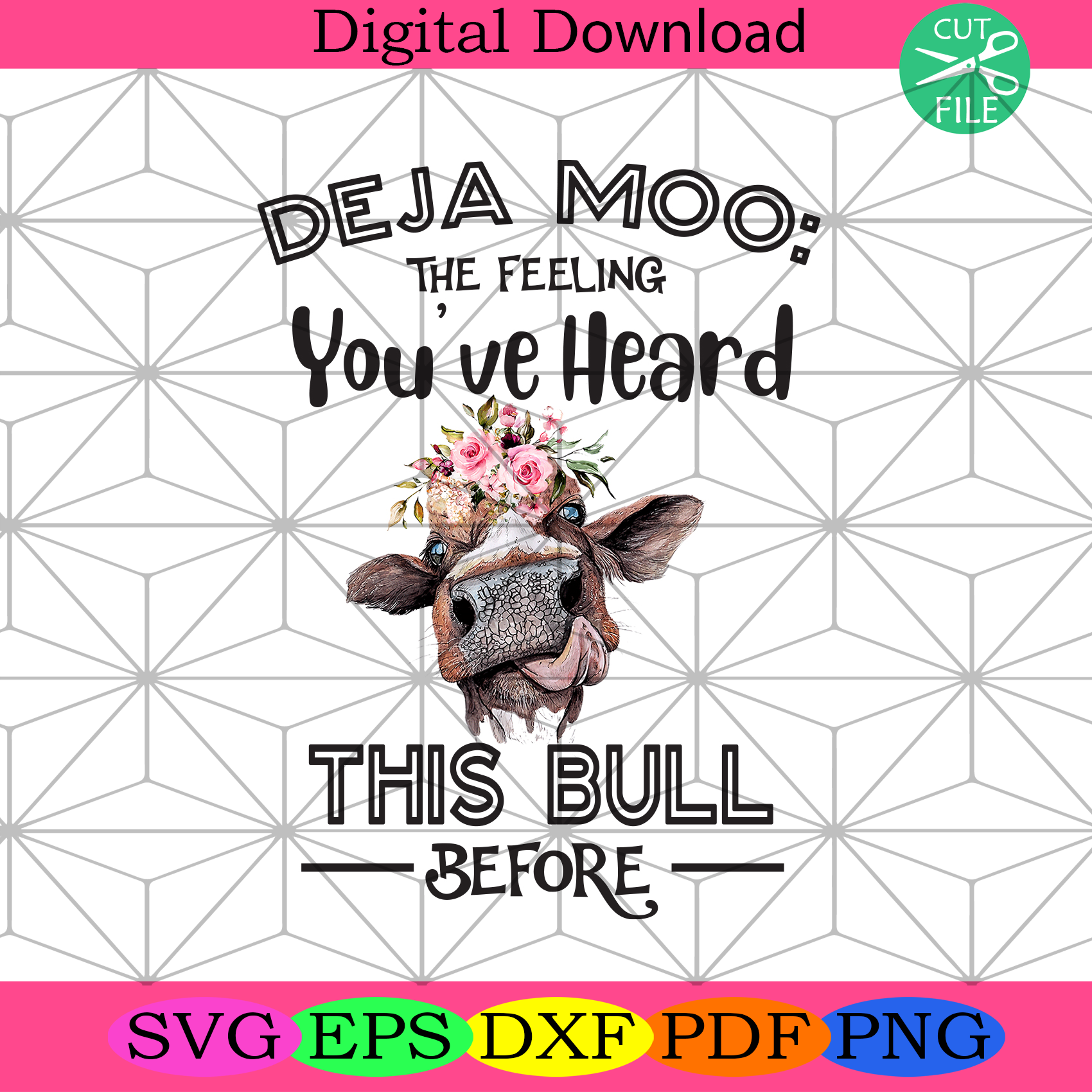 Deja Moo The Feeling You Heard This Bull Before Svg Trending Svg