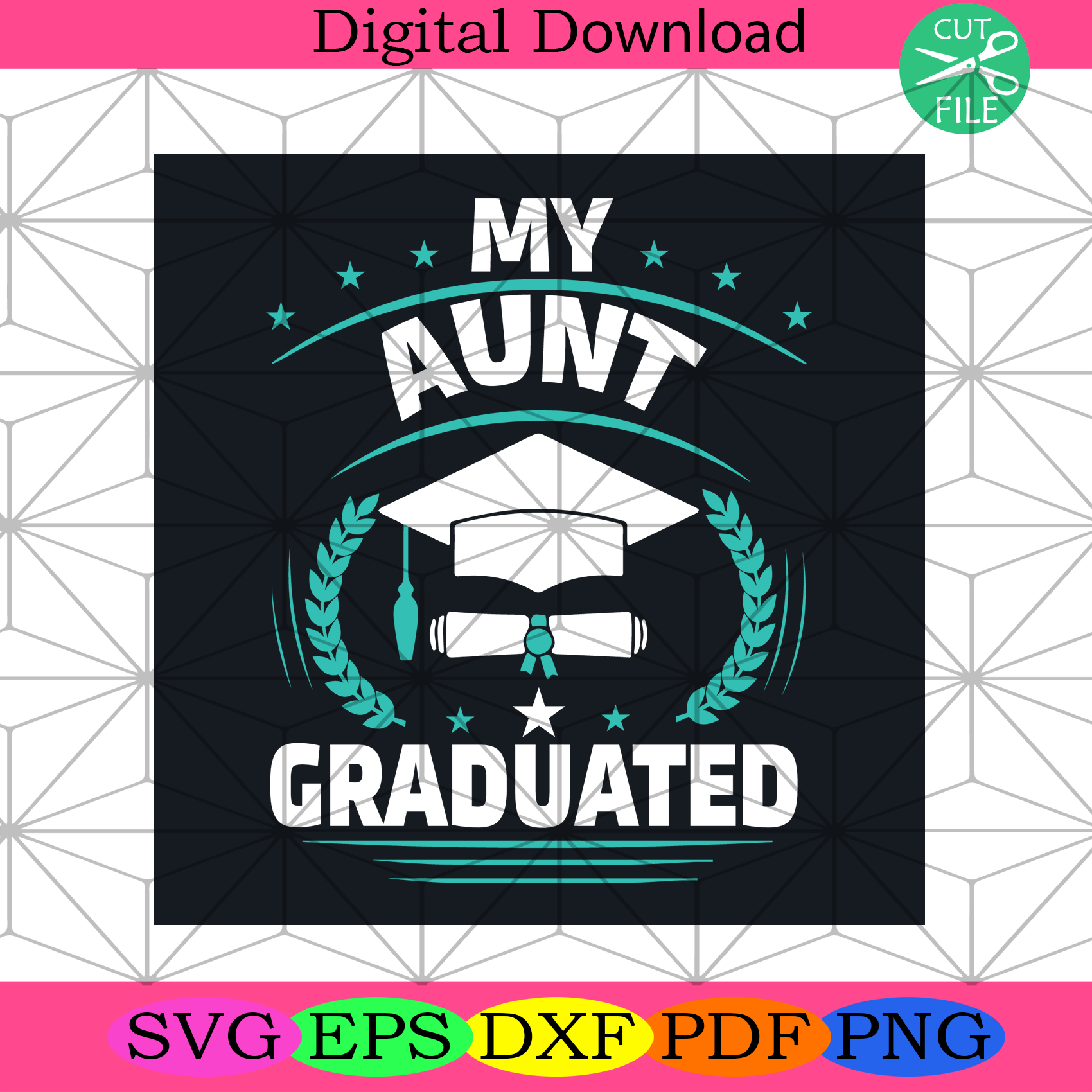 My Aunt Graduated Svg Trending Svg, My Aunt Svg, Graduated Svg