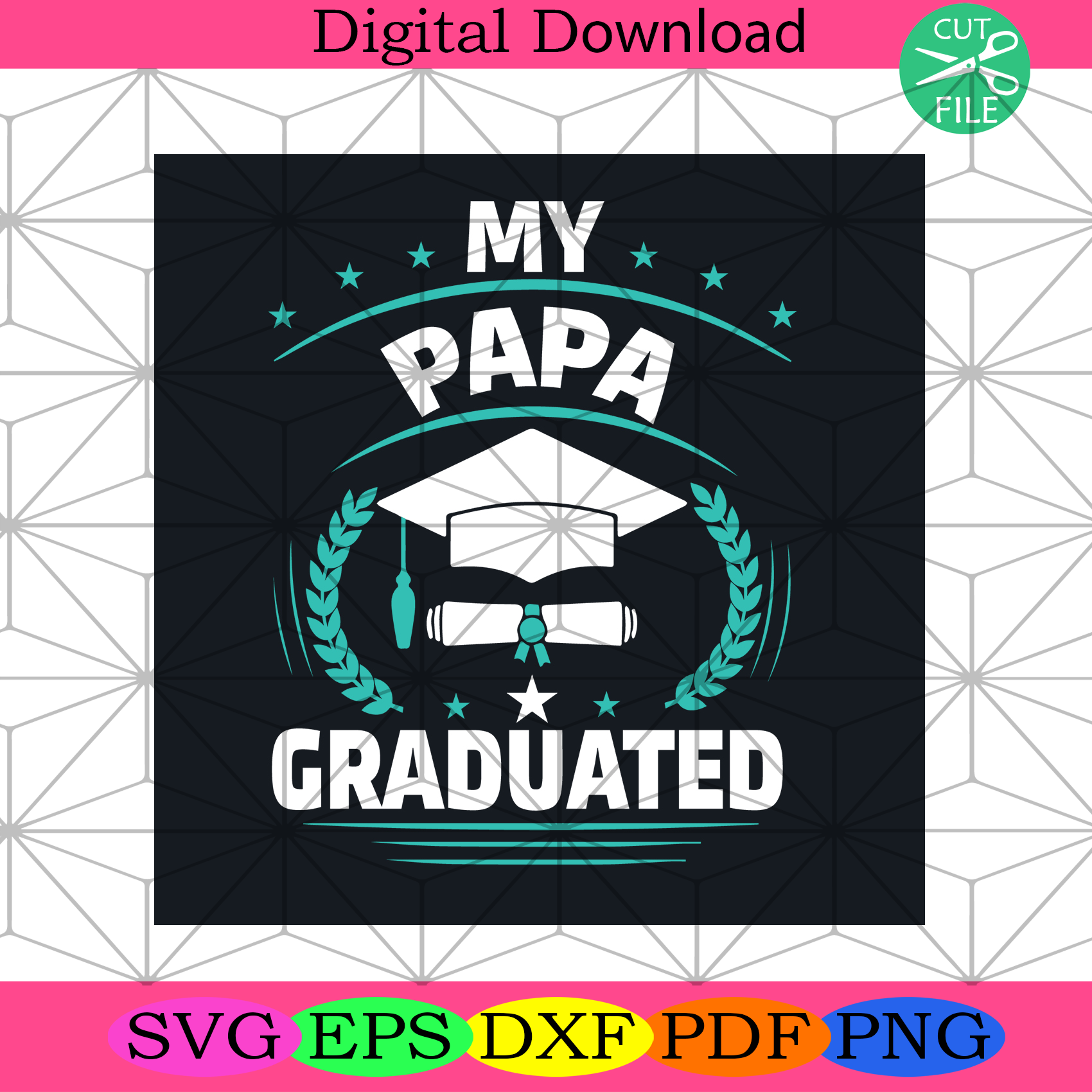 My Papa Graduated Svg Trending Svg, My Papa Svg, Graduated Svg