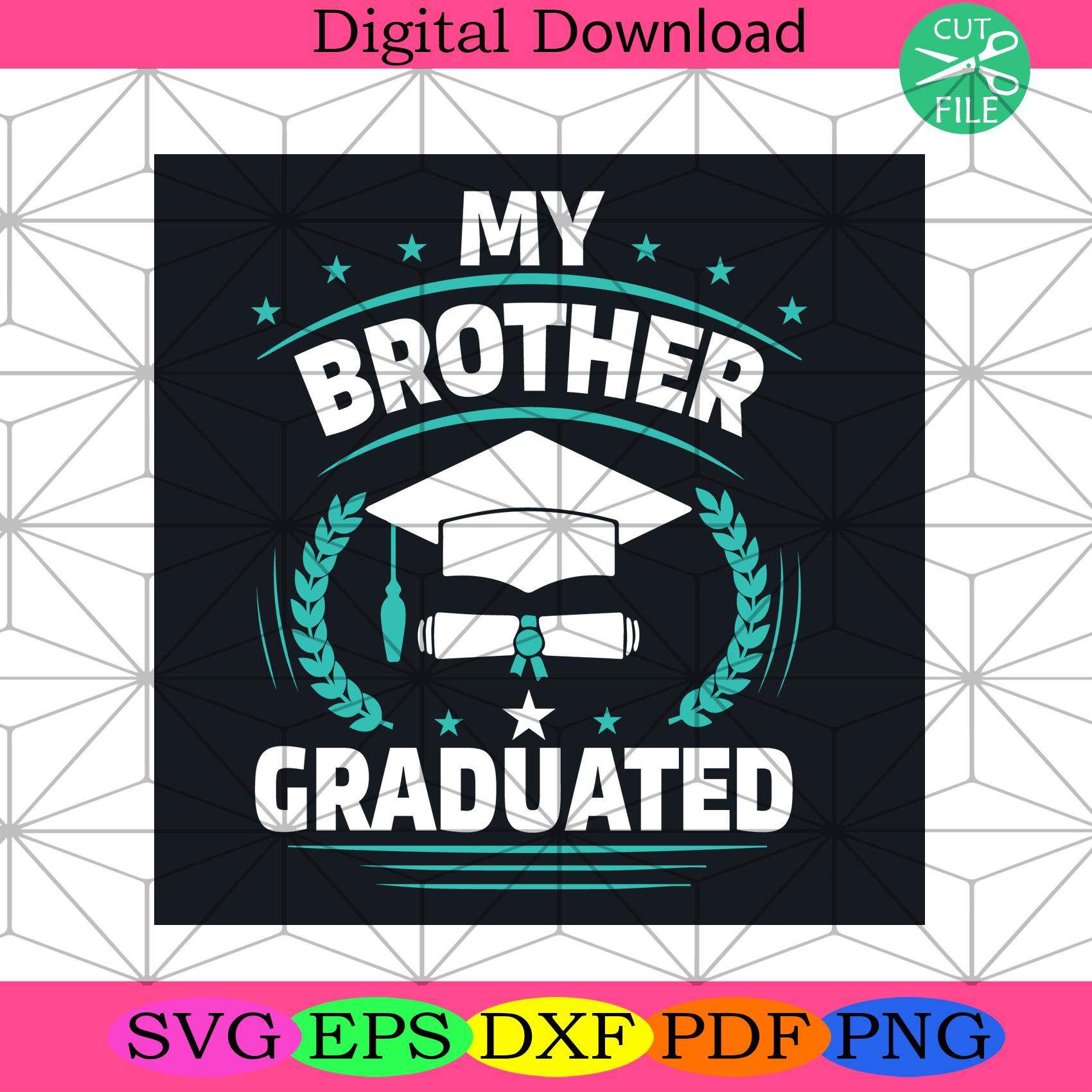 My Brother Graduated Svg Trending Svg, My Brother Svg, Graduated Svg