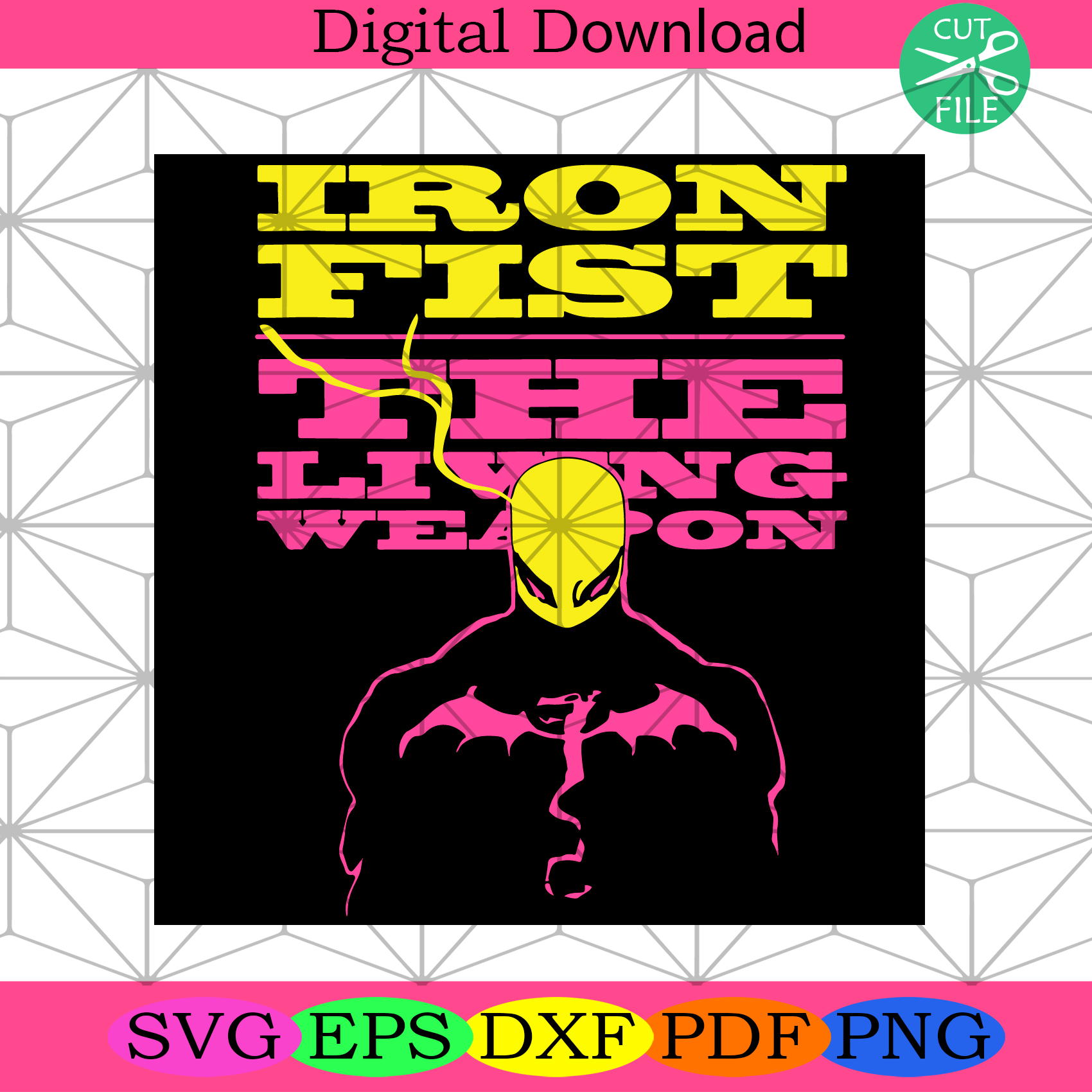 Iron Fist The Living Weapon Svg Trending Svg, Iron Fist Svg