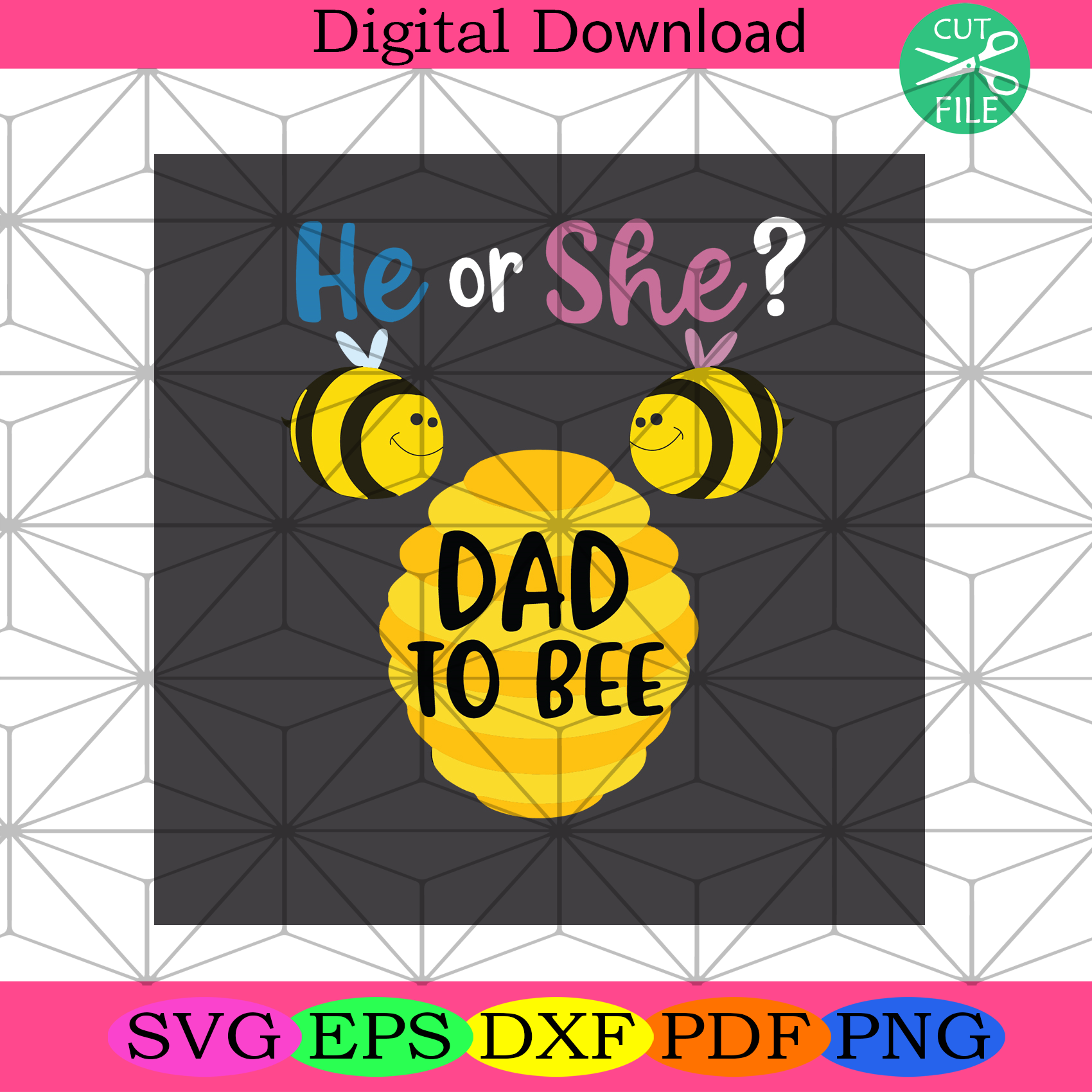 Gender Reveal He Or She Dad To Bee Svg Trending Svg