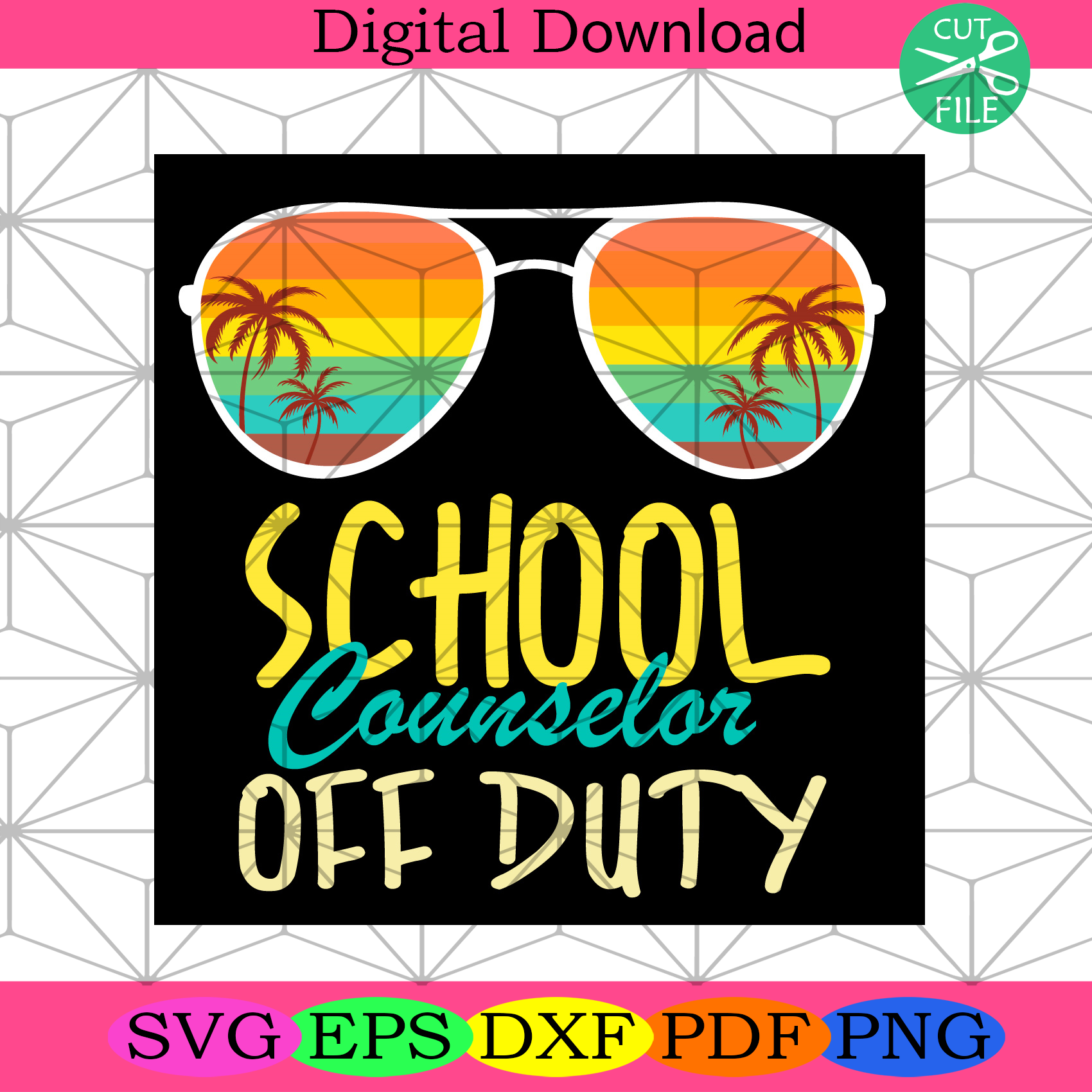 School Counselor Off Duty Svg Trending Svg, Sunglasses Svg