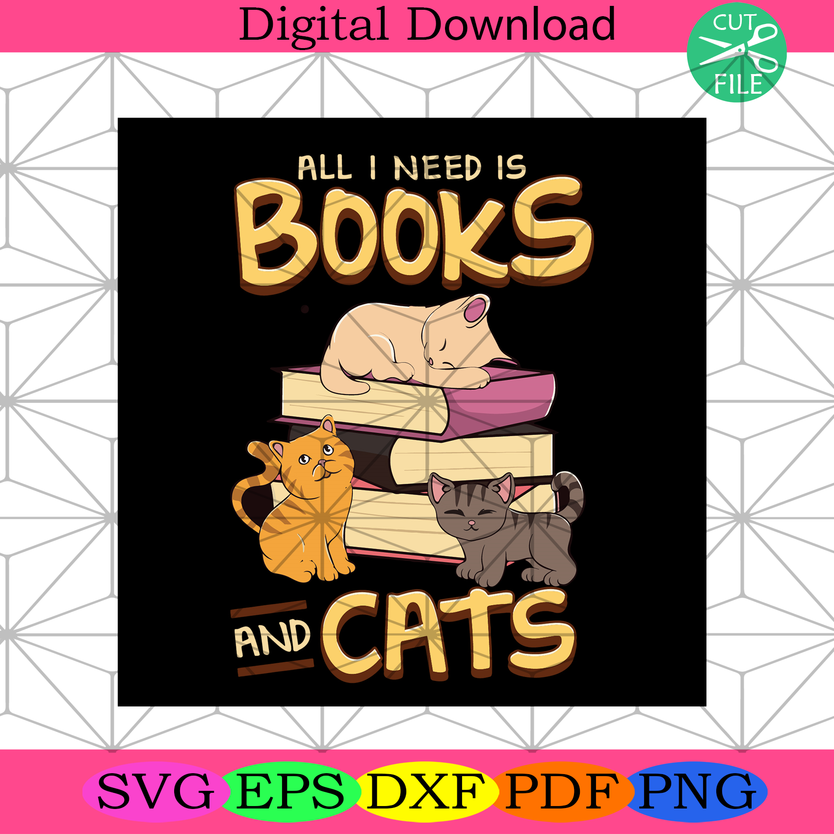 All I Need Is Books And Cats Svg Trending Svg, Book And Cat Svg