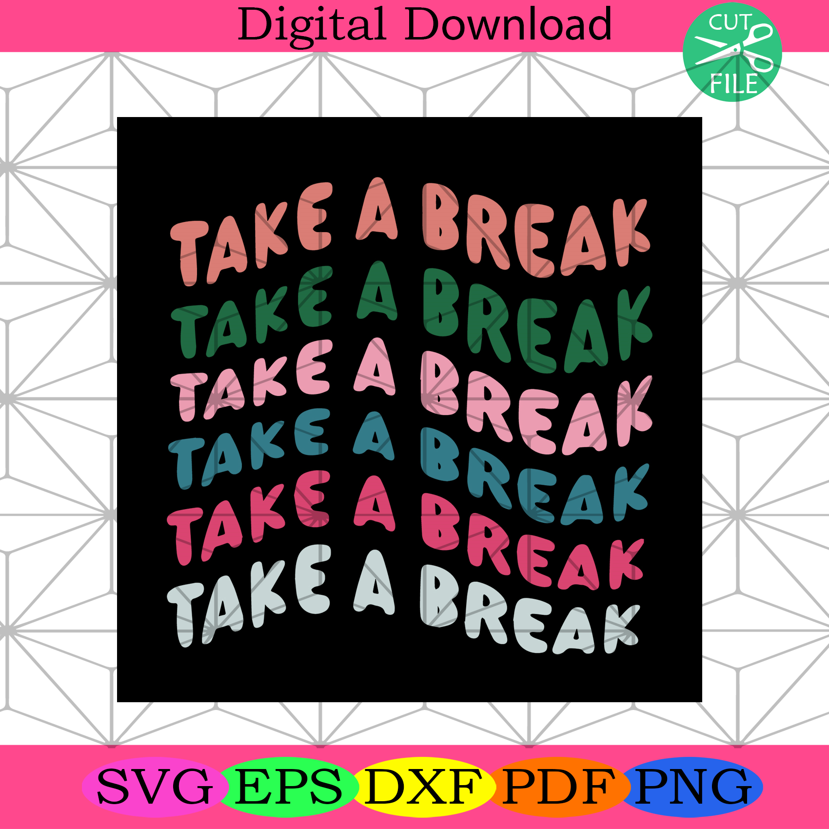 Take A Break Svg Trending Svg, Funny Svg, Relax Times Svg