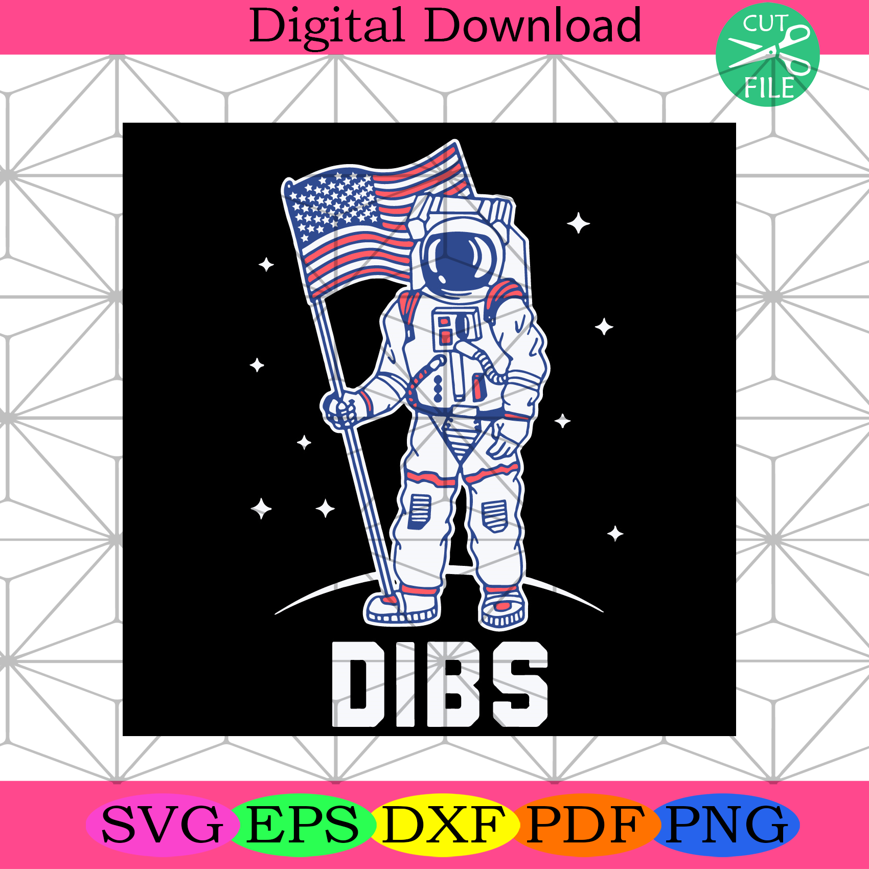 American Patriotic Svg Trending Svg, Astronaut Svg, Dibs Svg