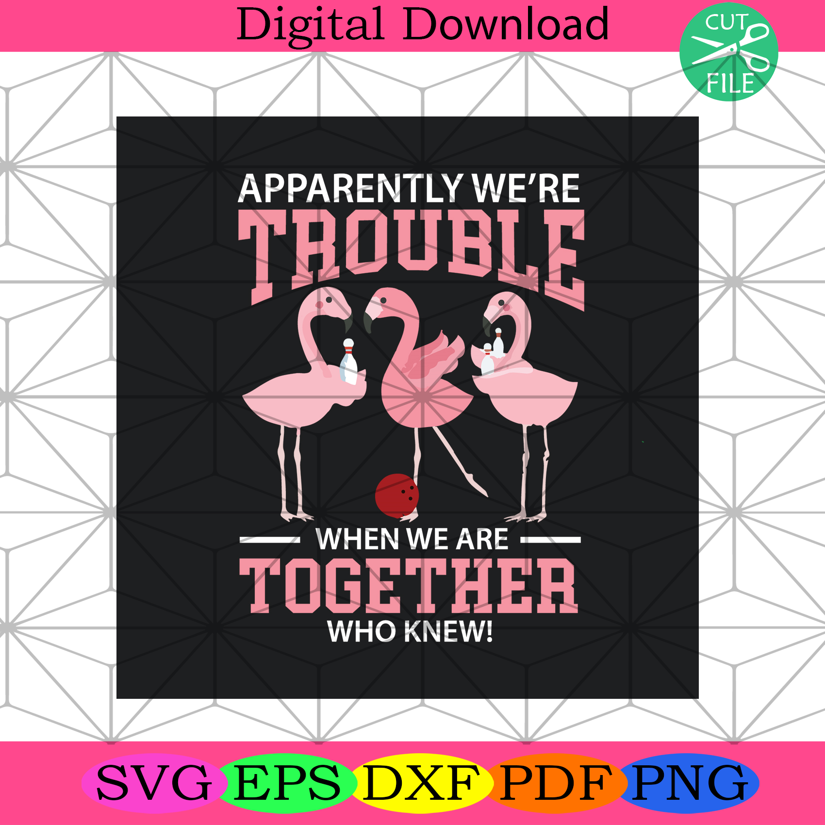 Trouble Flamingo When We Are Together Svg Trending Svg, Flamingo Svg