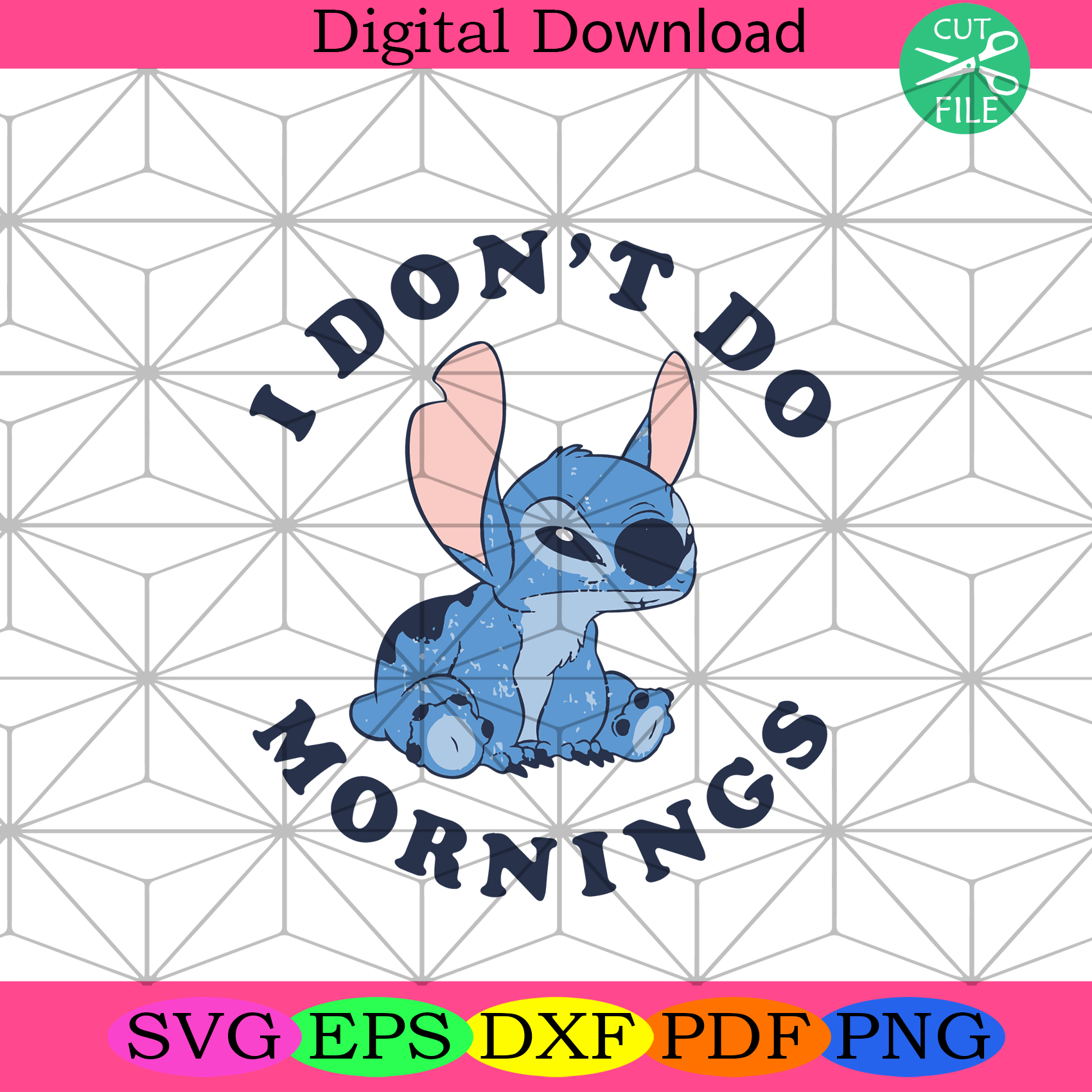 I Dont Do Mornings Svg Trending Svg, Disney Svg, Lilo & Stitch Svg