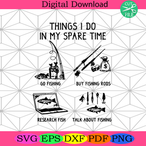 Download Things I Do In My Spare Time Fishing Svg Trending Svg Fishing Svg G Silkysvg