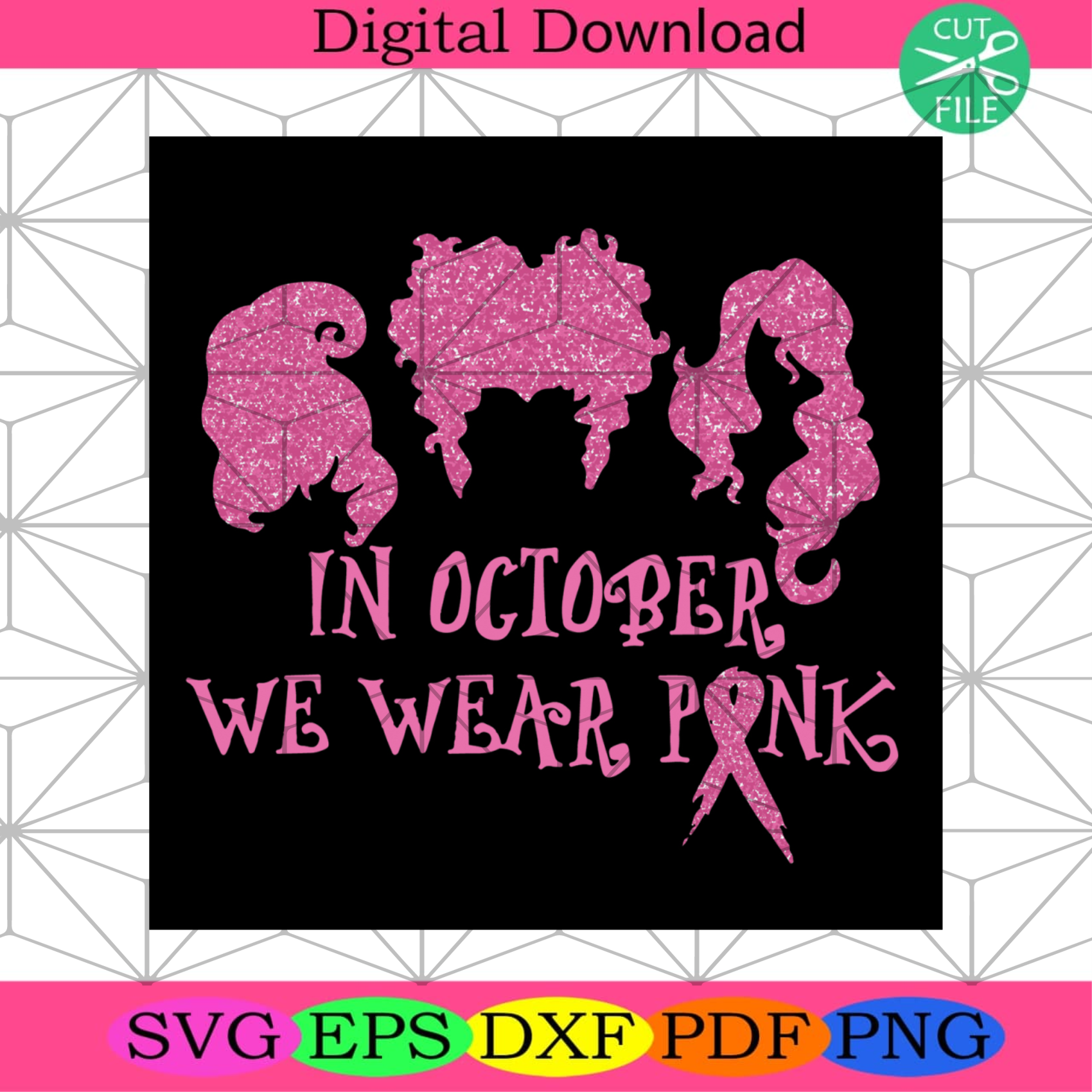 We Wear Pink Svg Trending Svg Hocus Pocus Svg October Pink Svg Wear Pink Svg Pink In