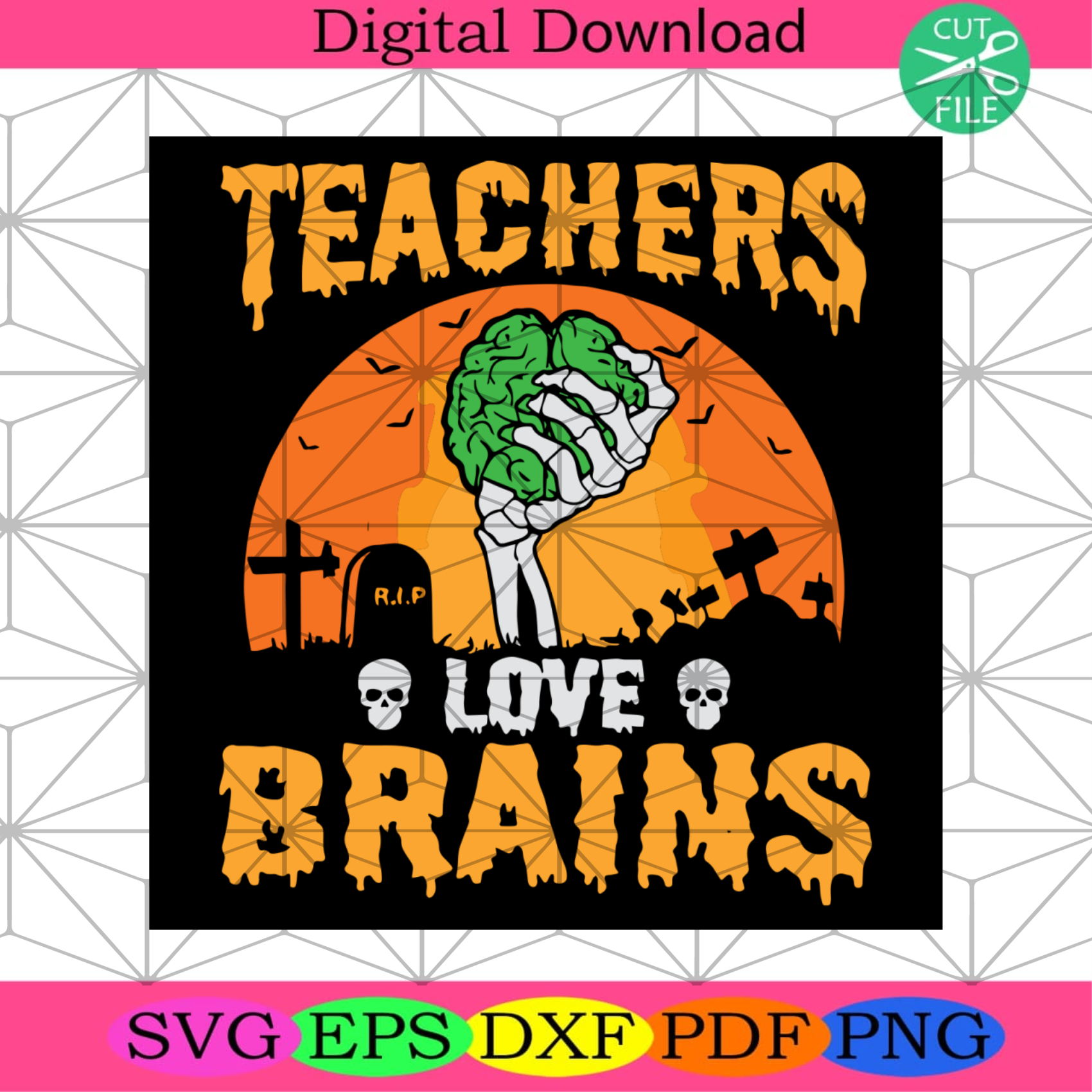 Teachers Loves Brains svg, Halloween Svg, Halloween Party, Scary