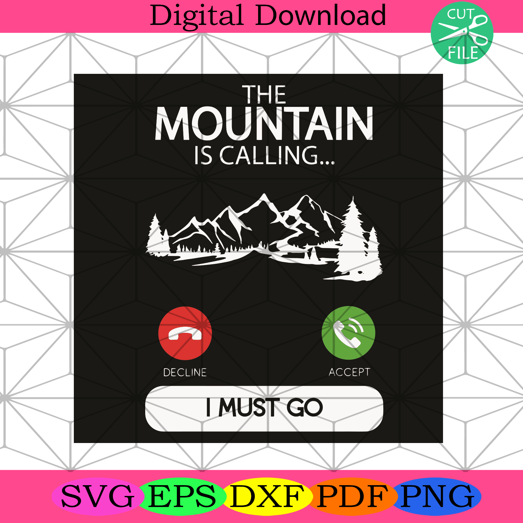 The Mountain Is Calling I Must Go Svg Trending Svg, Mountain Svg