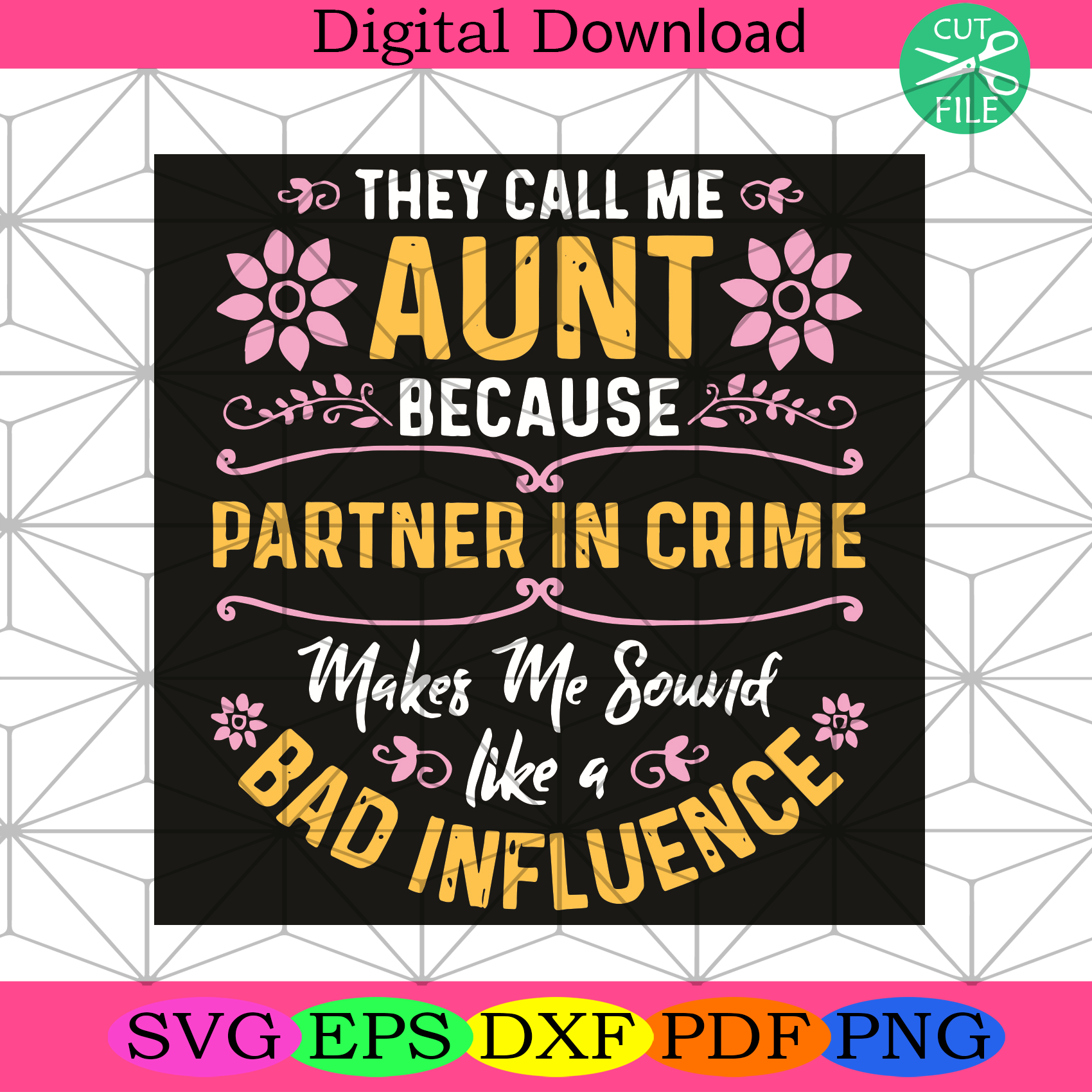They Call Me Aunt Because Partner In Crime Svg Trending Svg