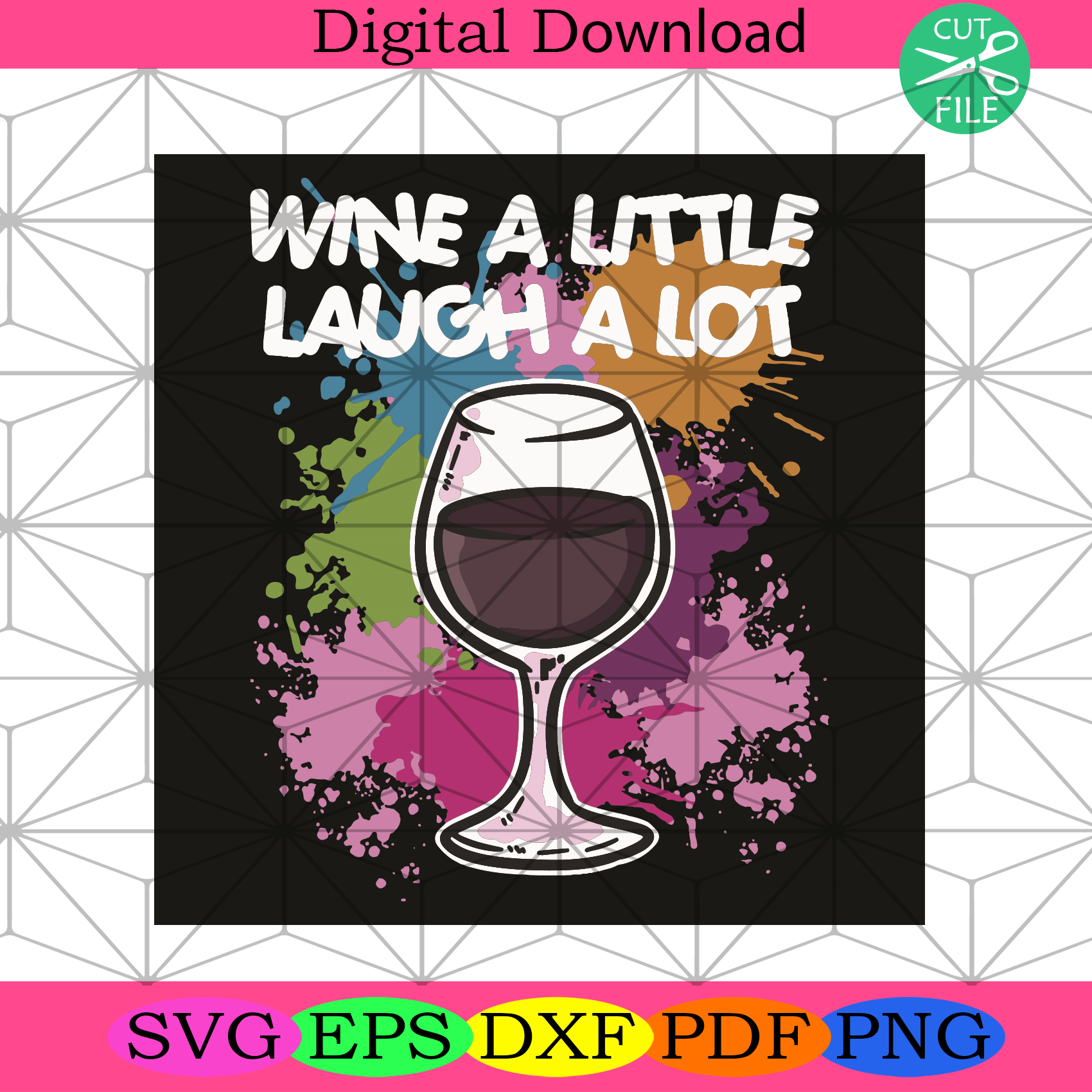 Wine A Little Laugh A Lot Svg Trending Svg, Wine Svg, Red Wine Svg