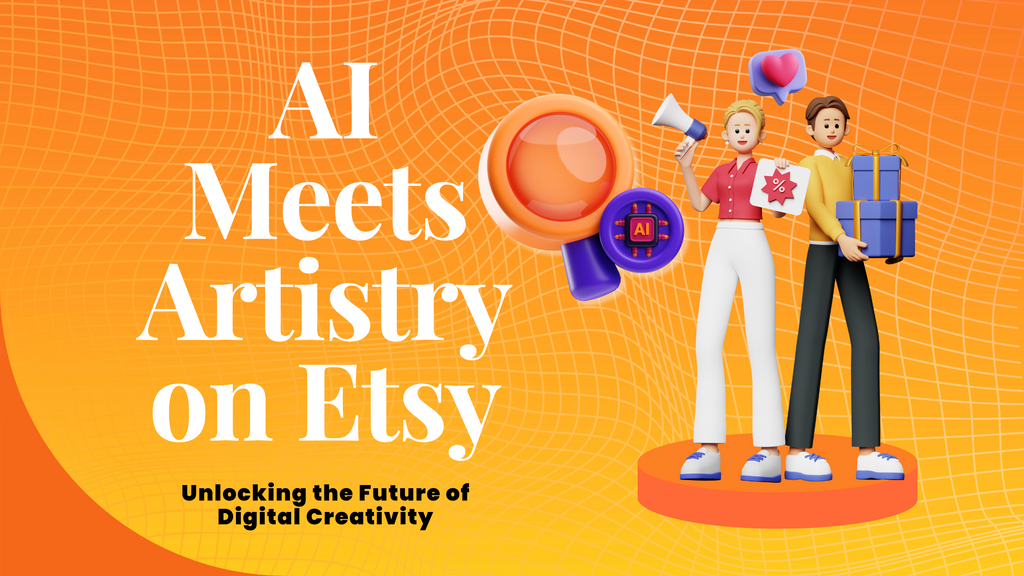 Unleashing Creativity: Transforming AI-Generated Art into Marketable Products on Etsy