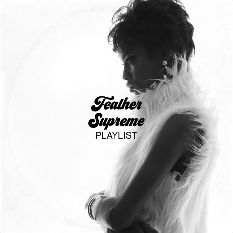 Feather Supreme Playlist