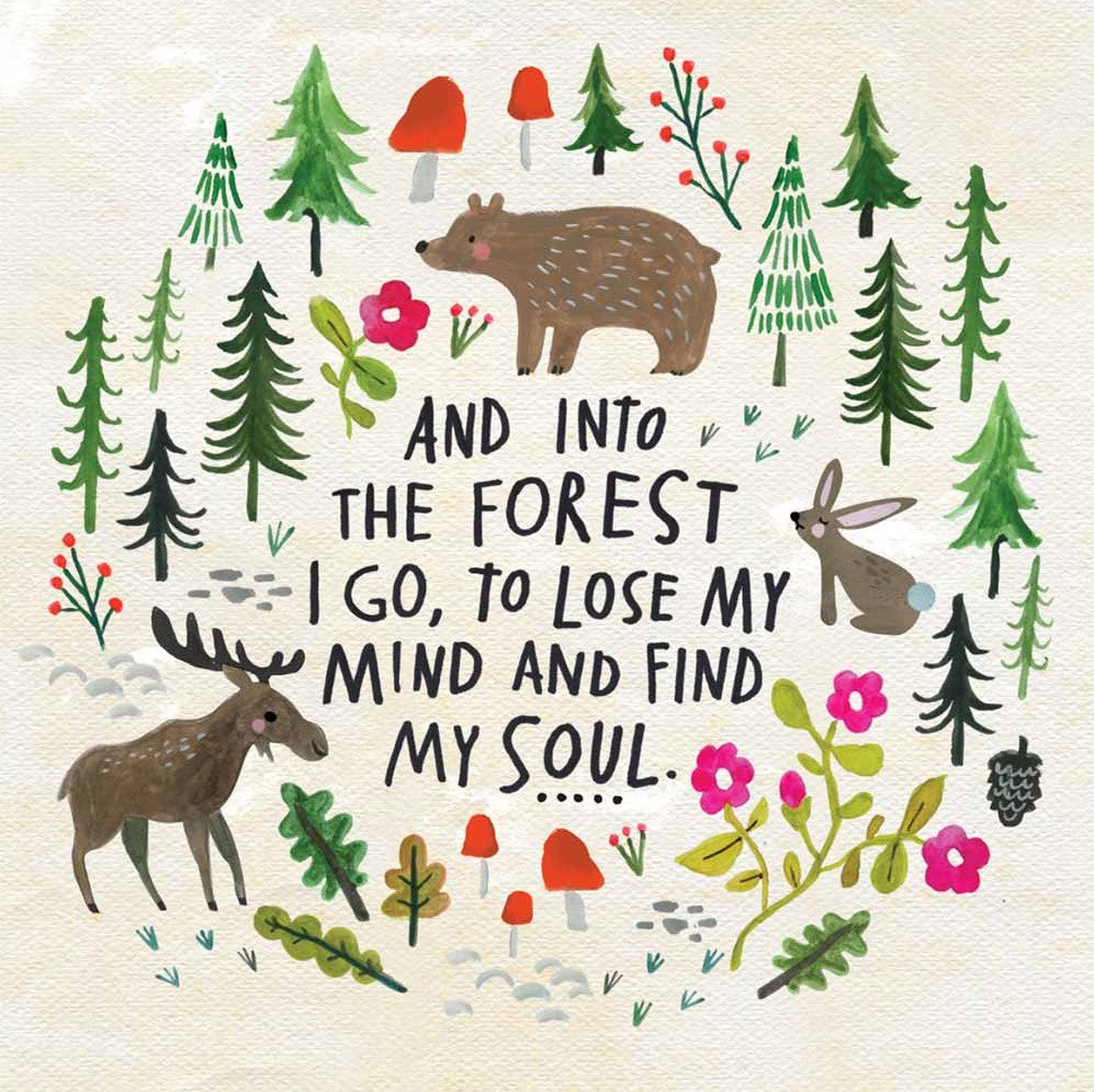 Camping Mantra: Into the forest I go to lose my mind and find my soul