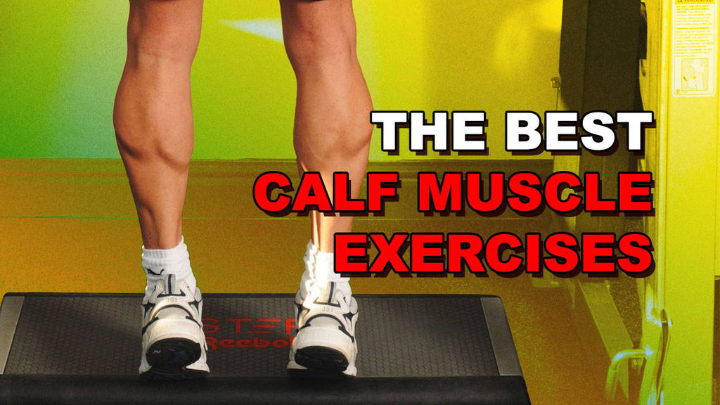The 5 Best Calf Exercises For Rapid Growth
