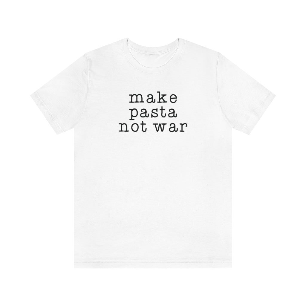 Make Pasta not War Tee 