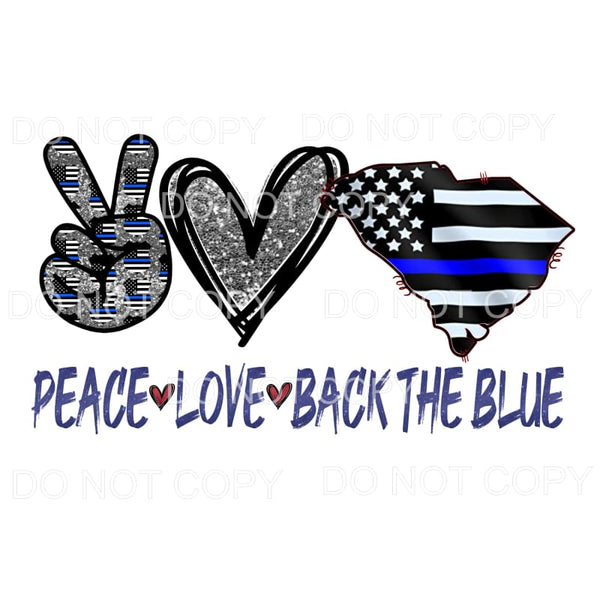 Peace Love Back The Blue Screen Print Promotions