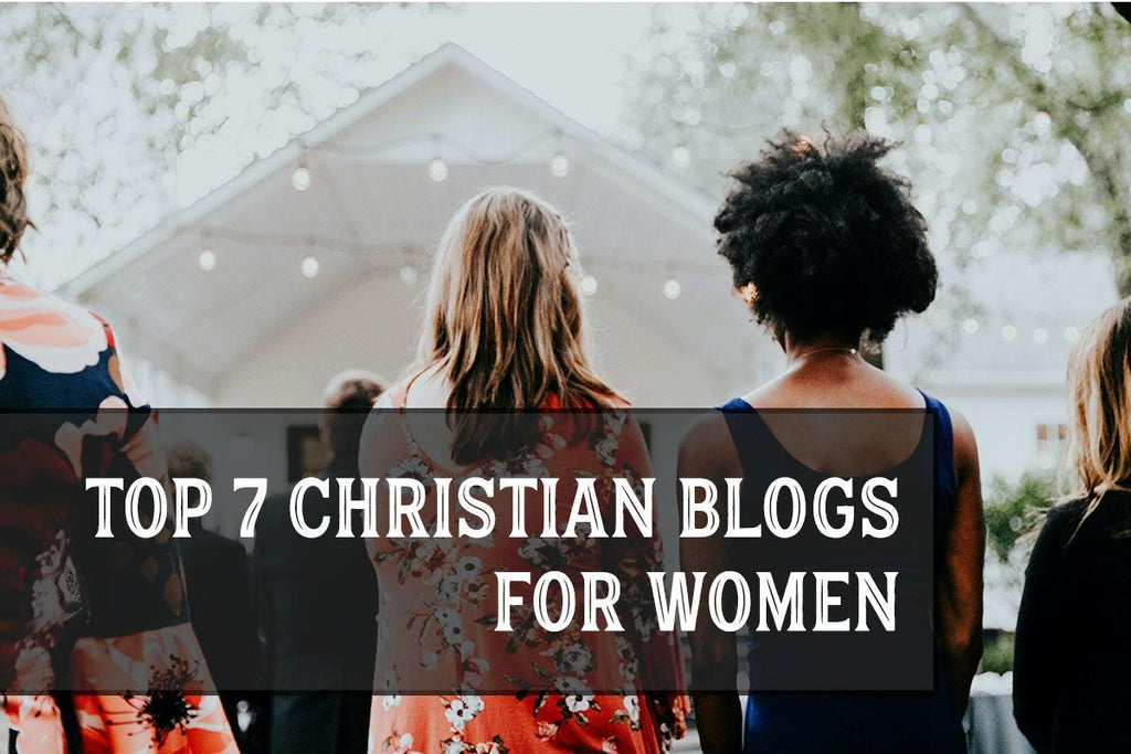 Top 7 Christian Blogs for Women [2022] 316Tees