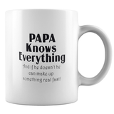Papa Knows Everything - 11 Oz Coffee Mug