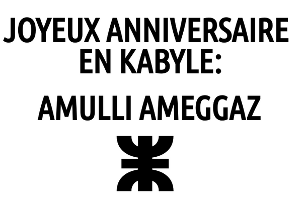 Joyeux Anniversaire En Kabyle Amazigh Berbere