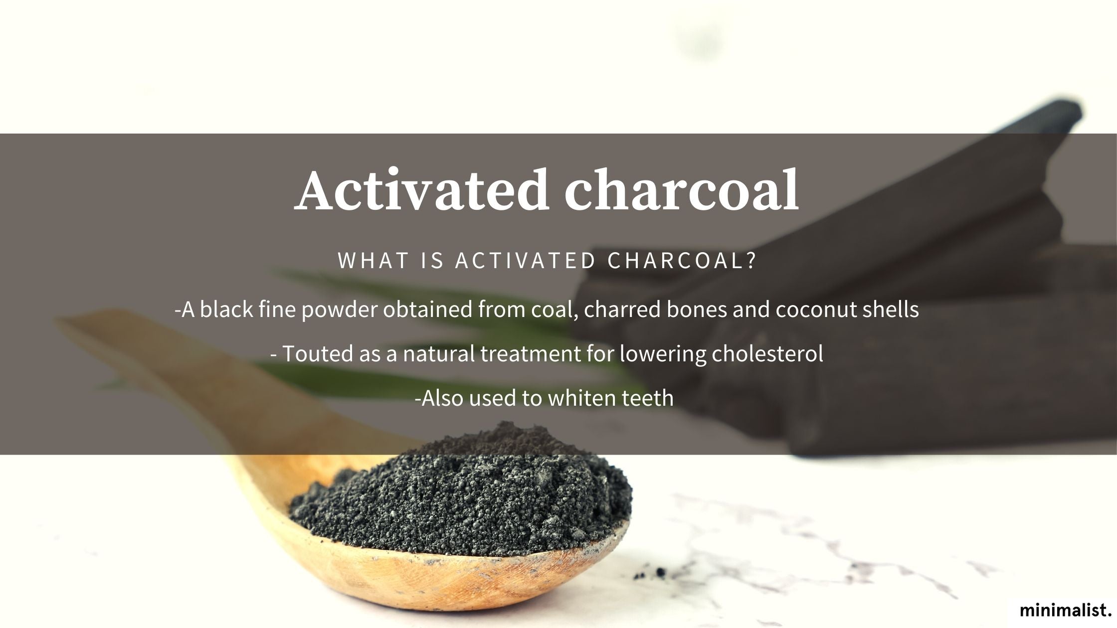 What is Activated Charcoal and it's Benefits?