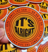 It’s Alright Sticker