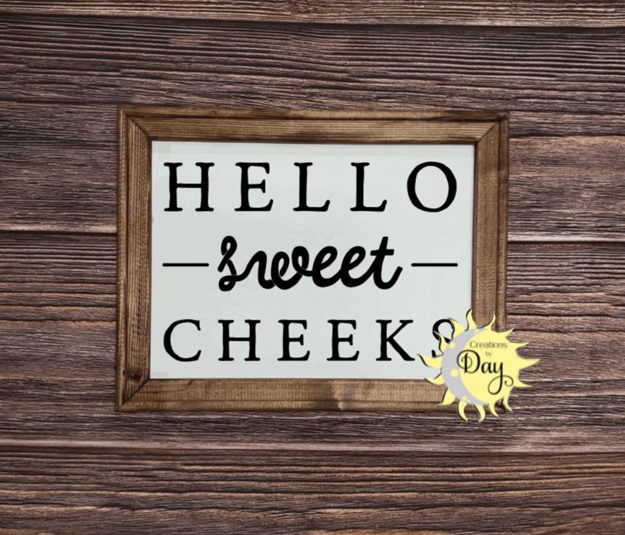 Download Hello Sweet Cheeks Reverse Canvas Creations By Day