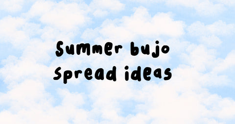 Cloudy background with the text ‘summer bujo spread ideas’