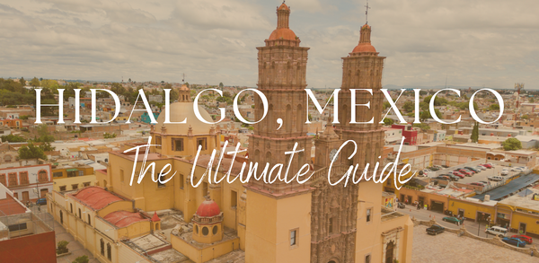 Travel guide to Hidalgo, Mexico