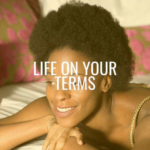 Life on your own terms Life on your own terms