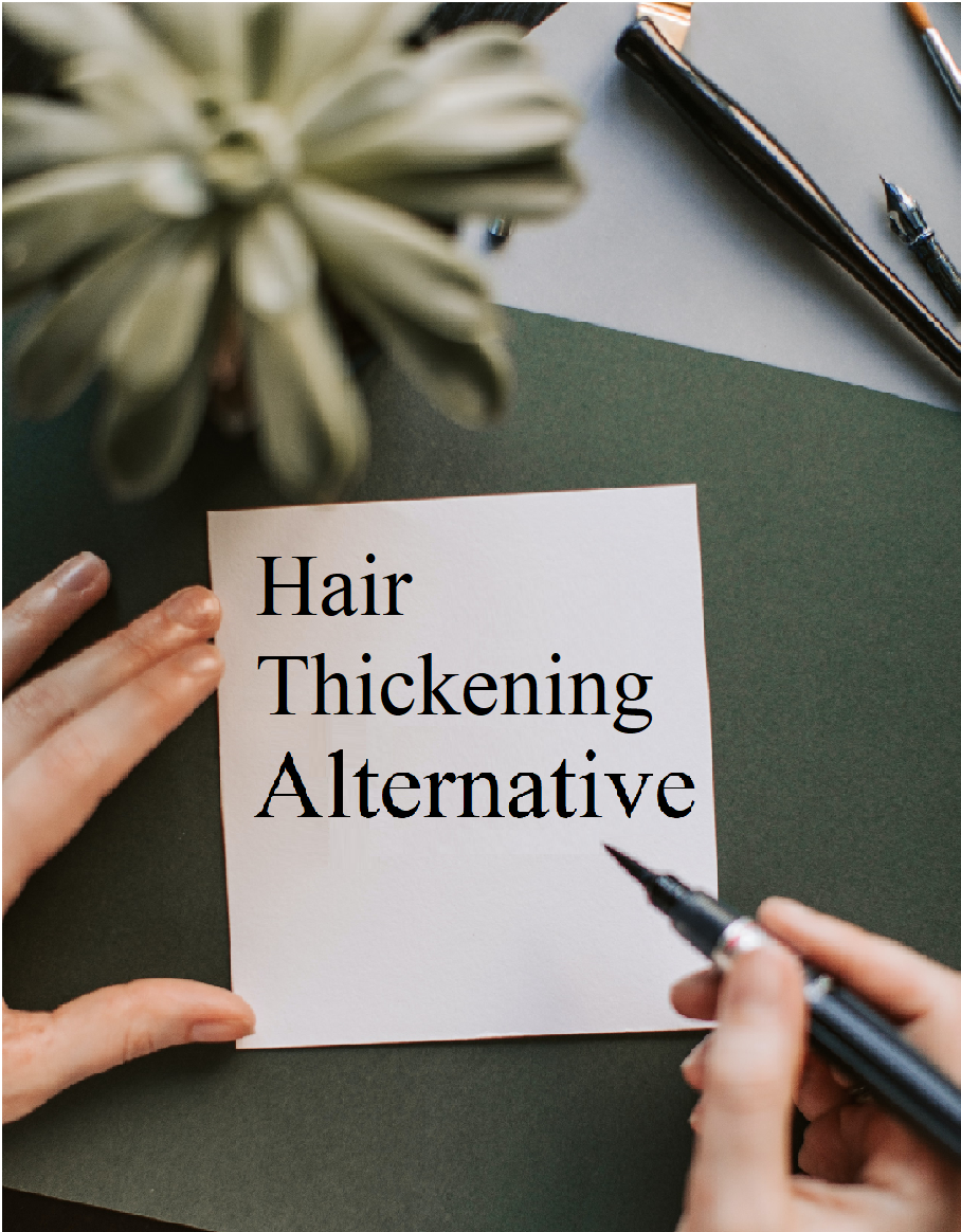 Hair thickening alernative