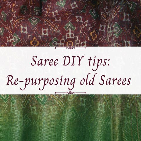 Repurposing old sarees - Sarees DIY