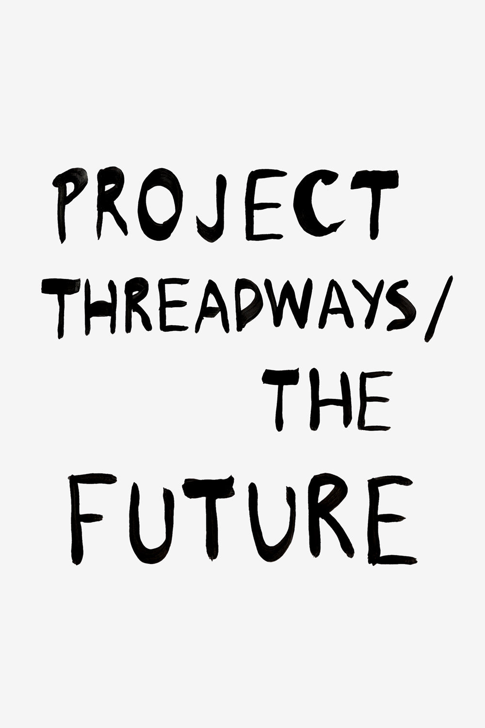 Project Threadways / The Future.