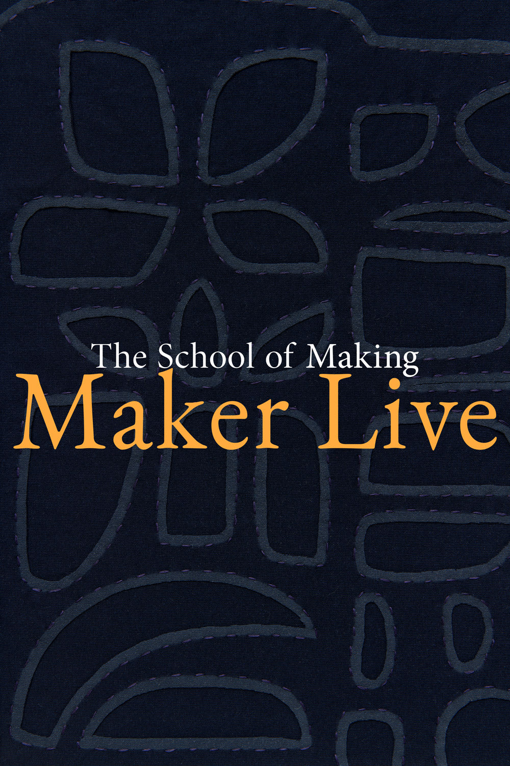 Fabric swatch with text overlay that says "The School of Making, Maker Live"