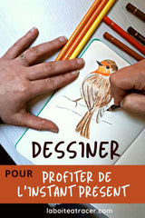 Profiter du moment présent par le dessin