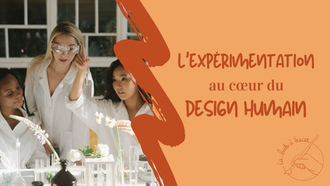 expérimentation design humain