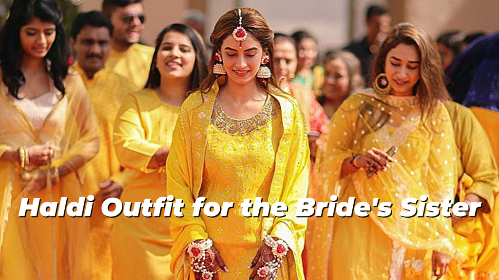 haldi dress for bride sister