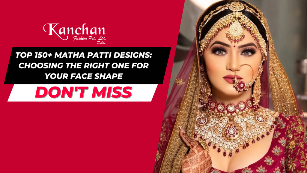 Top 150+ Matha Patti Designs: Choosing the Right One for Your Face Shape