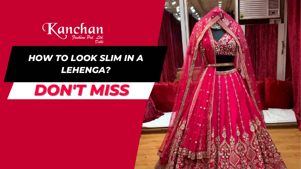 How to Look Slim in Lehenga