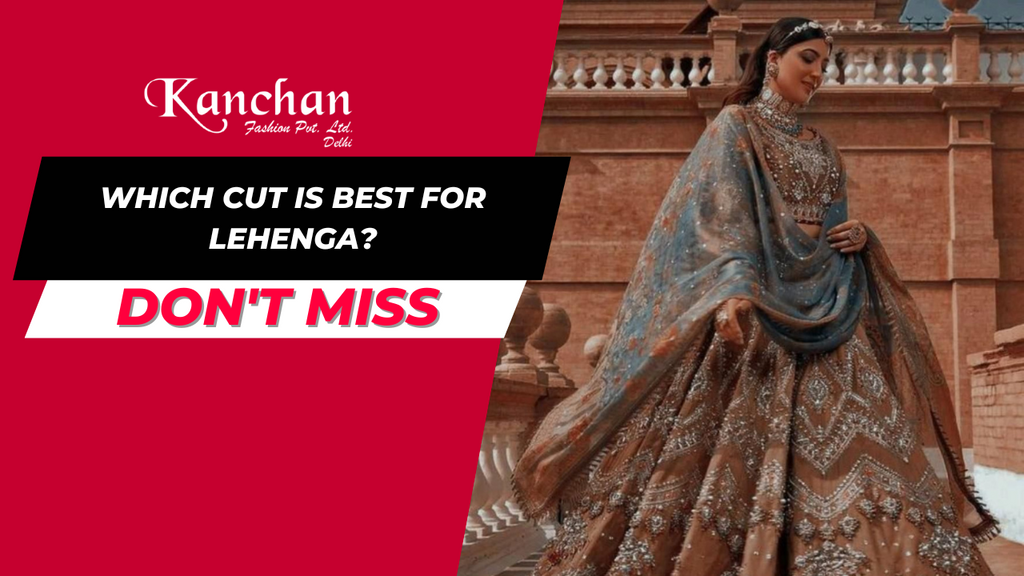 Which Cut is Best for Lehenga?