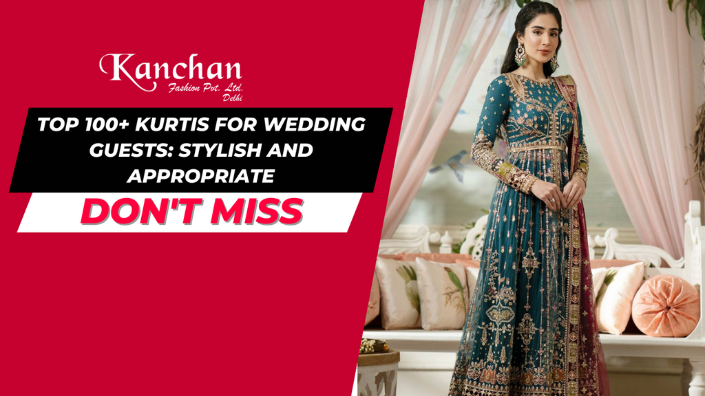 Top 100+ Kurtis for Wedding Guests: Stylish and Appropriate