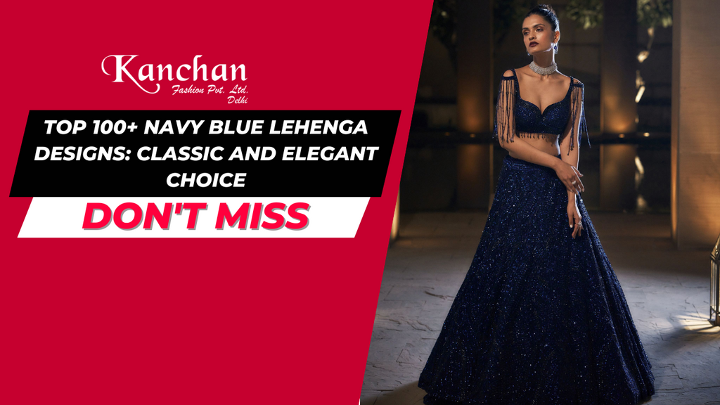 Top 100+ Navy Blue Lehenga Designs: Classic and Elegant Choice